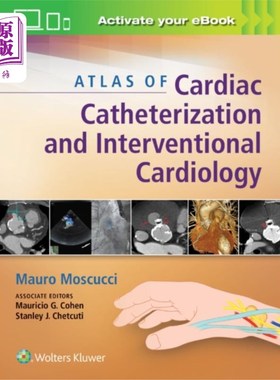 海外直订医药图书Atlas of Cardiac Catheterization and Interventio... 心导管与介入心脏病学图集