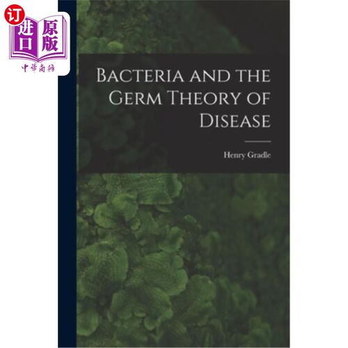 海外直订医药图书Bacteria and the Germ Theory of Disease 细菌和疾病的细菌理论