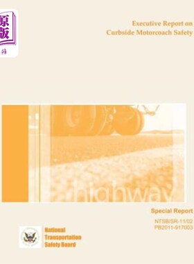 海外直订Special Report: Executive Report on Curbside Motorcoach Safety 特别报告:《路边巴士安全行政报告》