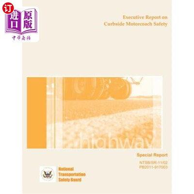 海外直订Special Report: Executive Report on Curbside Motorcoach Safety 特别报告:《路边巴士安全行政报告》