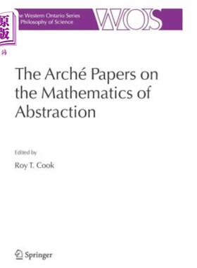 海外直订The Arché Papers on the Mathematics of Abstraction 关于抽象数学的Arché论文