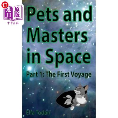 海外直订Pets and Masters in Space: Part 1: The First Voyage 太空中的宠物和主人:第一部分:第1次航行