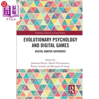 海外直订Evolutionary Psychology and Digital Games: Digital Hunter-Gatherers 进化心理学与数字游戏:数字狩猎-采集