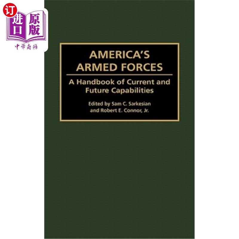 海外直订America's Armed Forces: A Handbook of Current and Future Capabilities 《美国武装部队:当前和未来能力手册》