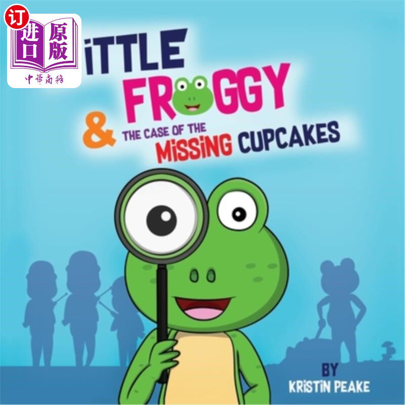 海外直订Little Froggy & the Case of the Missing Cupcakes 《小青蛙和纸杯蛋糕失踪案