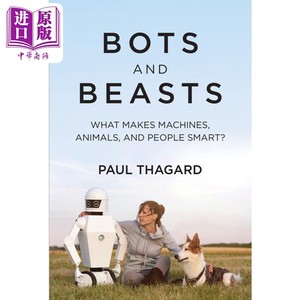 现货机器人与野兽是什么让机器动物和人类变得聪明 Bots and Beasts英文原版 Paul Thagard科学百科计算机【中商原版】