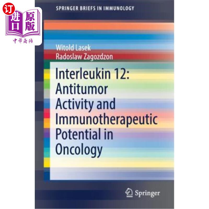 海外直订医药图书Interleukin 12: Antitumor Activity and Immunotherapeutic Potential in Oncology 白介素12在肿瘤中的抗