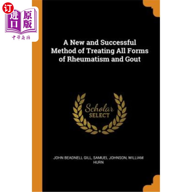 海外直订A New and Successful Method of Treating All Forms of Rheumatism and Gout 一种治疗各种风湿性痛风的成功新方法