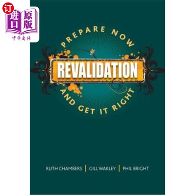 海外直订Revalidation: Prepare Now and Get it Right 重新验证：现在就做好准备，做好准备