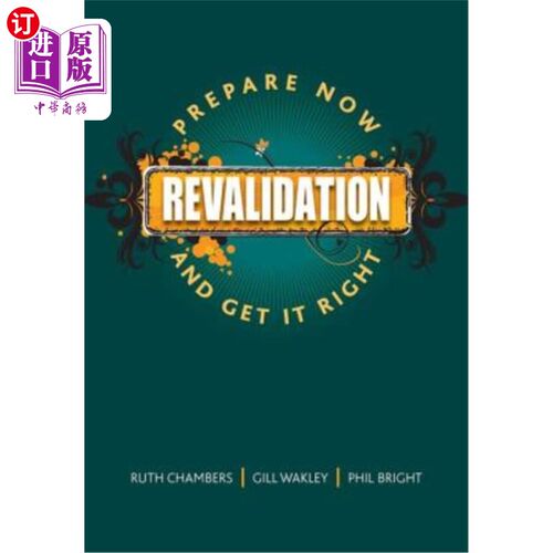 海外直订Revalidation: Prepare Now and Get it Right 重新验证：现在就做好准备，做好准备