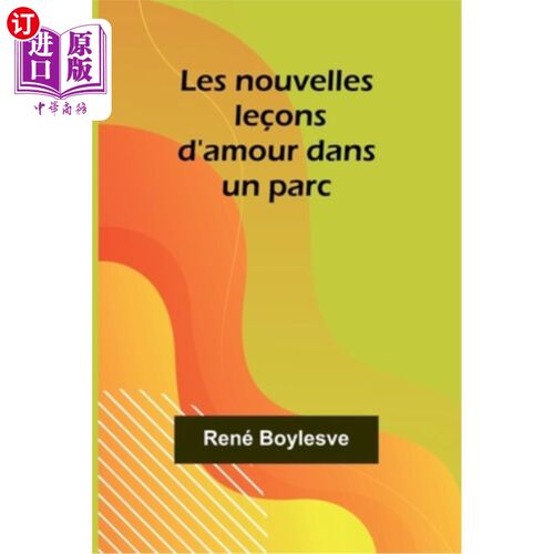 海外直订Les nouvelles le?ons d'amour dans un parc 新闻在哪里?公园里的爱之ons