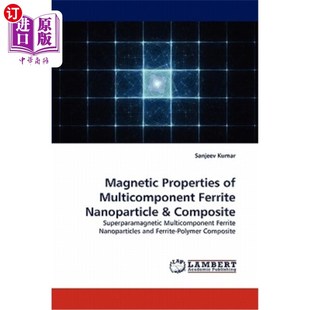 磁性能 Nanoparticle Properties 多组分铁氧体纳米颗粒及其复合材料 Multicomponent Composite 海外直订Magnetic Ferrite