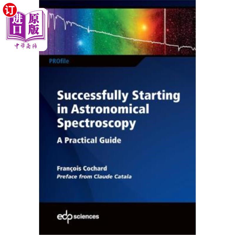 海外直订Successfully Starting in Astronomical Spectroscopy: A Practical Guide 天文光谱学的成功起步：实用指南
