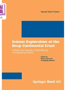 海外直订Seismic Exploration of the Deep Continental Crust: Methods and Concepts of Dekor 深部大陆地壳的地震勘探：De