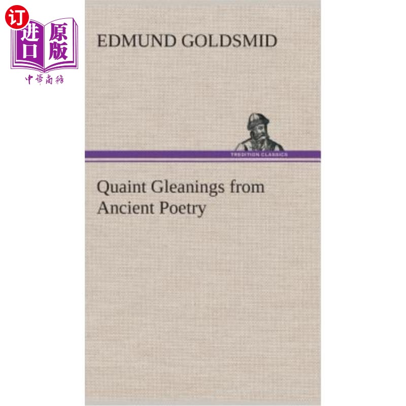 海外直订Quaint Gleanings from Ancient Poetry 古诗中的奇葩