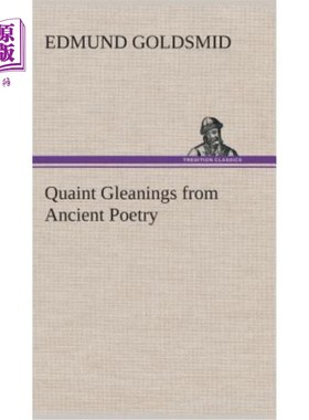海外直订Quaint Gleanings from Ancient Poetry 古诗中的奇葩