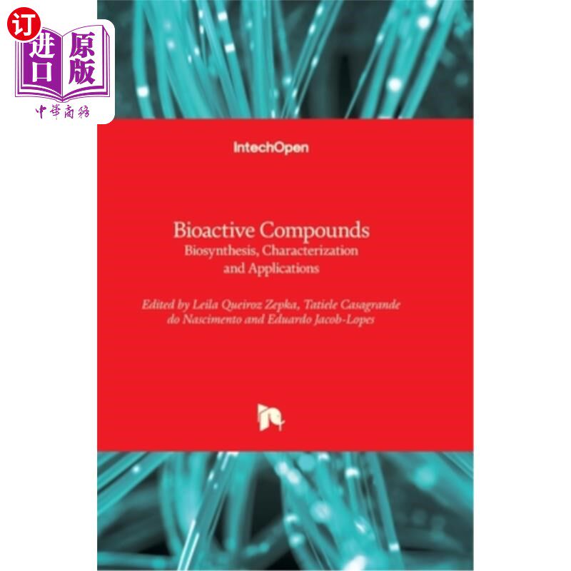 海外直订Bioactive Compounds: Biosynthesis, Characterization and Applications 生物活性化合物:生物合成、表征和应用