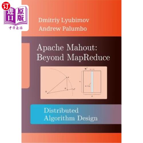海外直订Apache Mahout: Beyond Mapreduce Apache Mahout：超越MapReduce