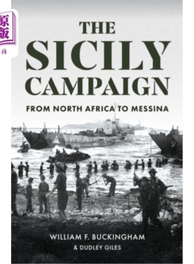 海外直订The Sicily Campaign: From North Africa to Messina 西西里战役