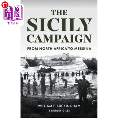 海外直订The Sicily Campaign: From North Africa to Messina 西西里战役
