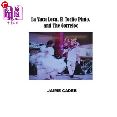 海外直订La Vaca Loca, El Torito Pinto, and The Correfoc 《疯牛》、《平托托》和《Correfoc》