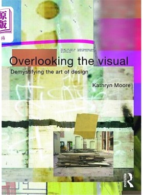 海外直订Overlooking the Visual: Demystifying the Art of Design 俯瞰视觉:揭开设计艺术的神秘面纱