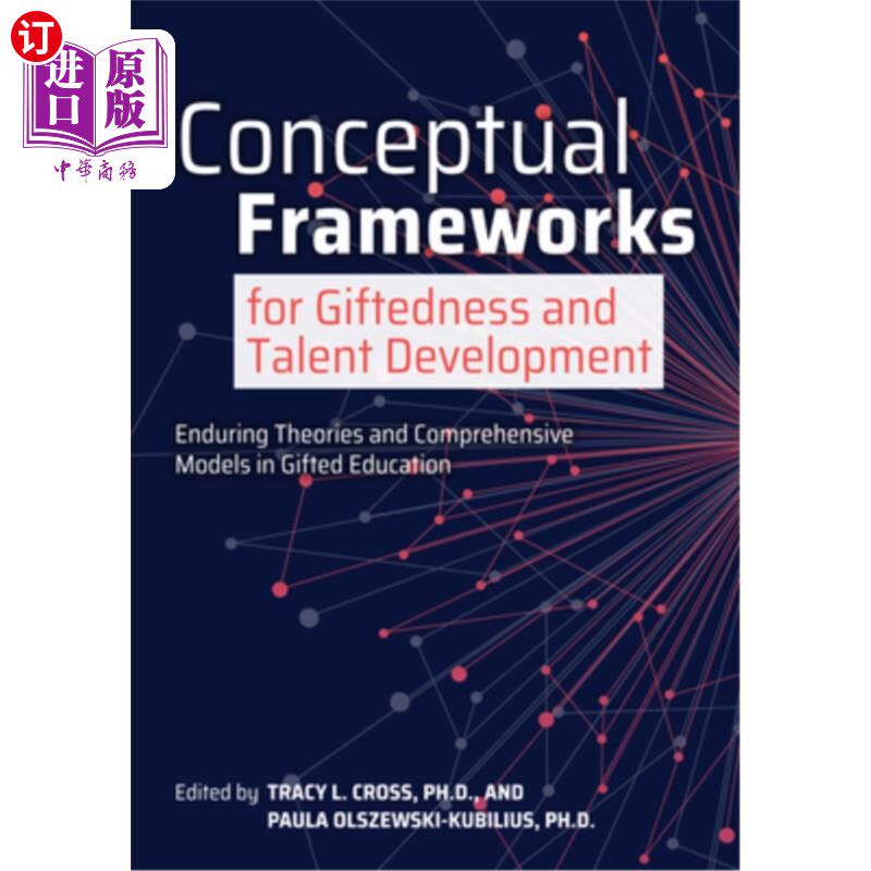 海外直订Conceptual Frameworks for Giftedness and Talent Development: Enduring Theories a