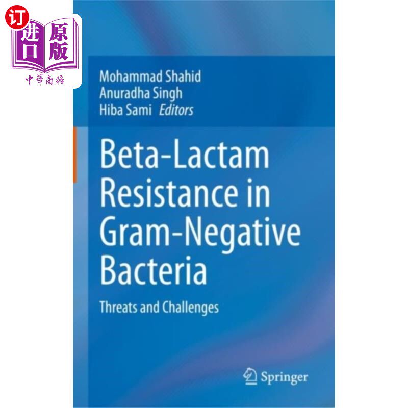 海外直订医药图书Beta-Lactam Resistance in Gram-Negative Bacteria 革兰氏阴性菌的β -内酰胺耐药性