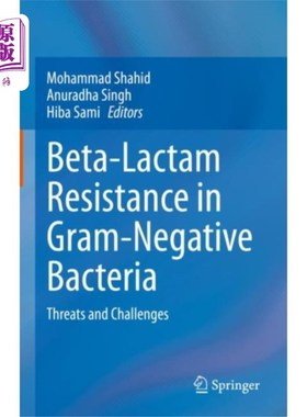 海外直订医药图书Beta-Lactam Resistance in Gram-Negative Bacteria 革兰氏阴性菌的β -内酰胺耐药性