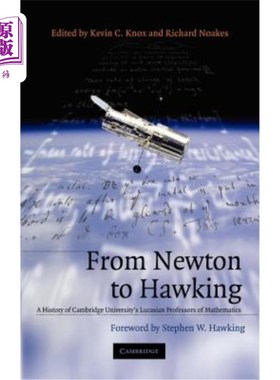 海外直订From Newton to Hawking: A History of Cambridge University's Lucasian Professors  从牛顿到霍金：剑桥大学卢卡