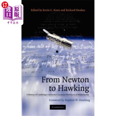 海外直订From Newton to Hawking: A History of Cambridge University's Lucasian Professors  从牛顿到霍金：剑桥大学卢卡