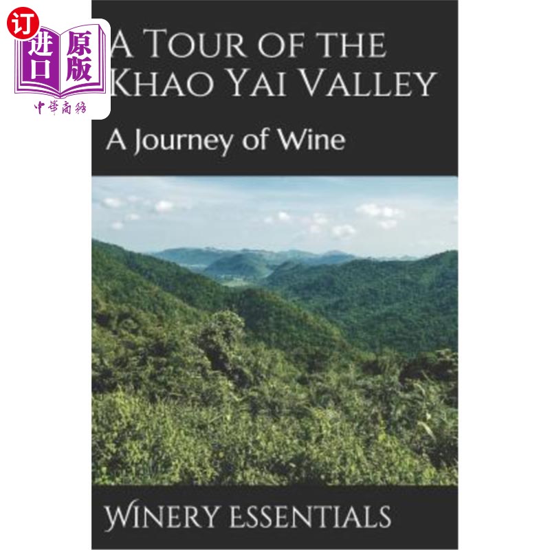 海外直订A Tour of the Khao Yai Valley: A Journey of Wine 考亚艾谷之旅:酒之旅