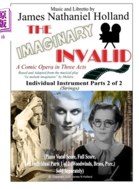 海外直订The Imaginary Invalid: A Comic Opera in Three Acts, Individual Parts 2 of 2 (Str 想象中的病人:三幕喜剧歌剧