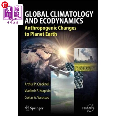 海外直订Global Climatology and Ecodynamics: Anthropogenic Changes to Planet Earth 全球气候学和生态动力学:地球的人为变化
