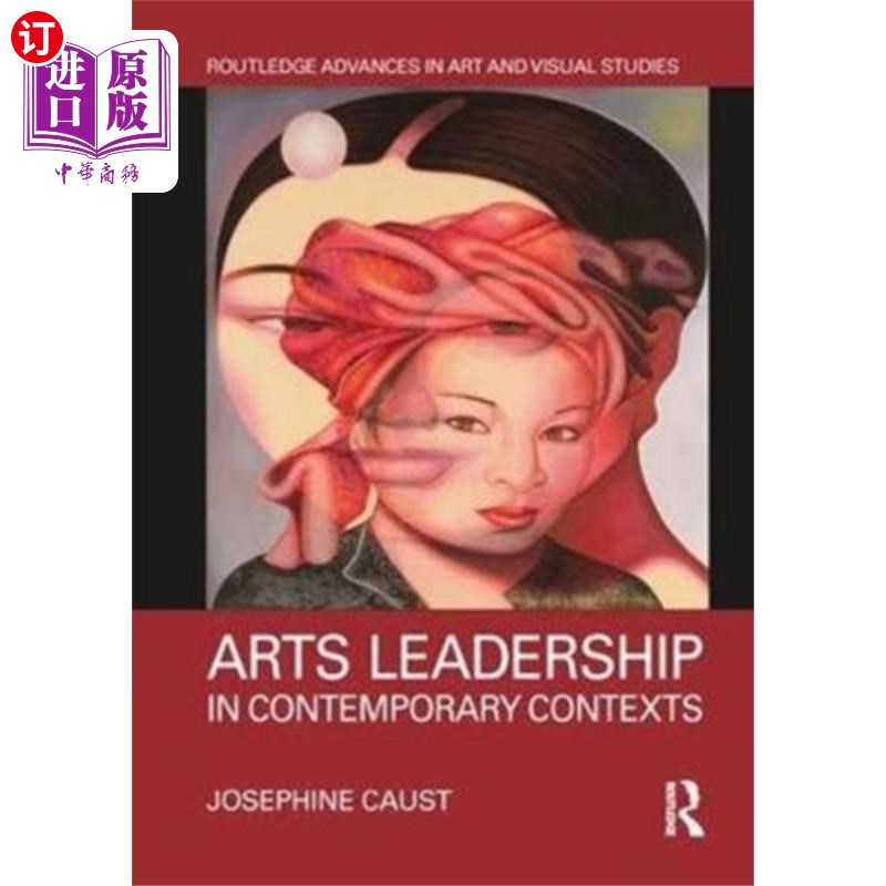 海外直订Arts Leadership in Contemporary Contexts 当代语境下的艺术领导