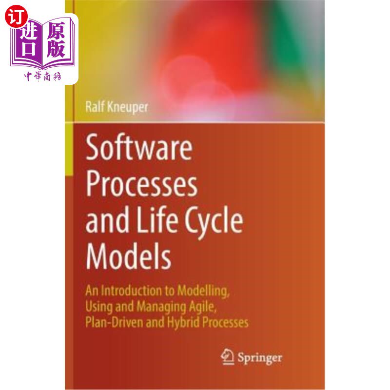 海外直订Software Processes and Life Cycle Models: An Introduction to Modelling, Using an 软件过程和生命周期模型:建