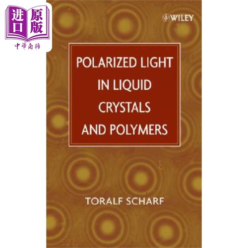 现货 液态结晶与聚合体偏振光 Liquid Crystals and Polymers 英文原版 Toralf Scharf 中商原版
