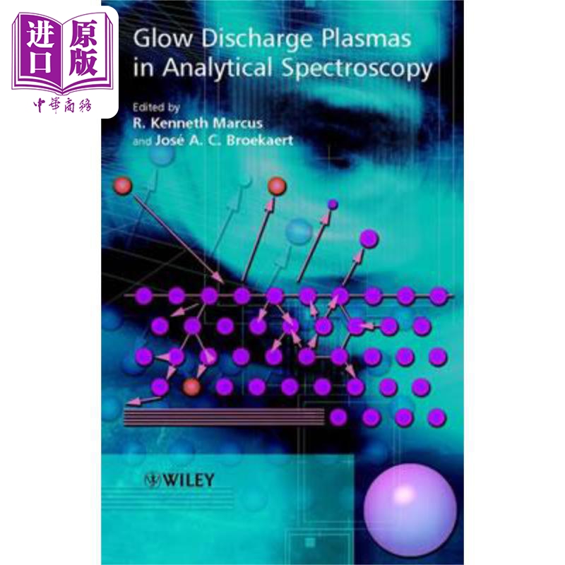 现货 分析光谱学中的辉光放电等离子体 Glow Discharge Plasmas In Analytical Spectroscopy 英文原版 R. Kenneth