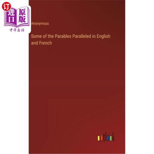 海外直订Some of the Parables Paralleled in English and French 英语和法语并列的一些寓言