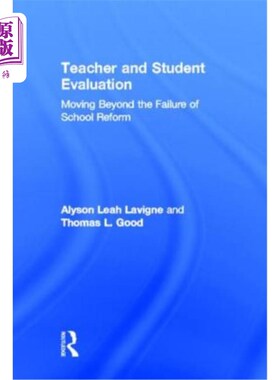 海外直订Teacher and Student Evaluation: Moving Beyond the Failure of School Reform 教师与学生评价:走出学校改革失败