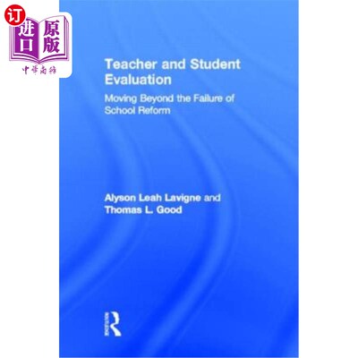 海外直订Teacher and Student Evaluation: Moving Beyond the Failure of School Reform 教师与学生评价:走出学校改革失败