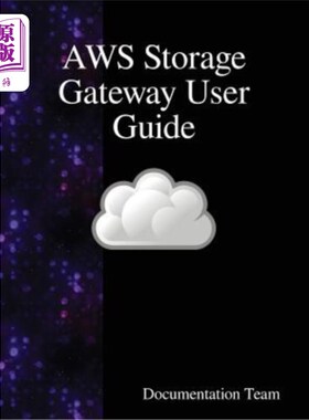海外直订Aws Storage Gateway User Guide Aws存储网关用户指南