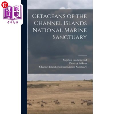 海外直订Cetaceans of the Channel Islands National Marine Sanctuary 海峡群岛国家海洋保护区的鲸类
