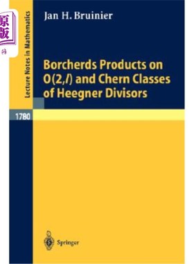海外直订Borcherds Products on O(2, L) and Chern Classes of Heegner Divisors O(2, L)上的Borcherds积和Hee