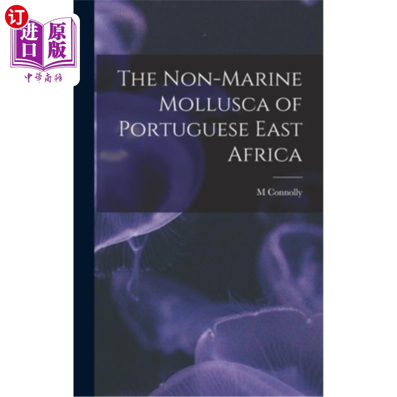 海外直订The Non-marine Mollusca of Portuguese East Africa 葡属东非的非海洋软体动物