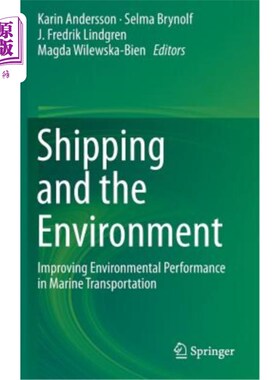 海外直订Shipping and the Environment: Improving Environmental Performance in Marine Tran 航运与环境：改善海上运输的环境