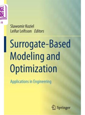 海外直订Surrogate-Based Modeling and Optimization: Applications in Engineering 基于代理的建模与优化：在工程中的应用