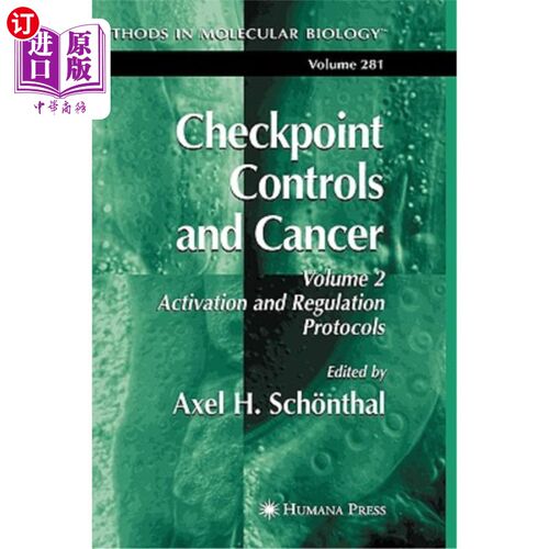 海外直订医药图书Checkpoint Controls and Cancer: Volume 2: Activation and Regulation Protocols 检查点控制和癌症:卷2: