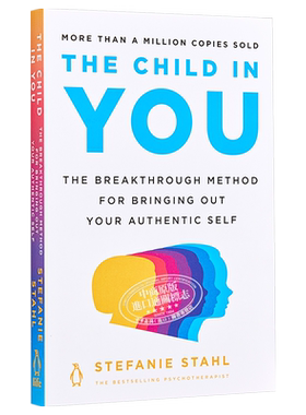 给内心的小孩找个家 豆瓣高分 英文原版 The Child in You The Breakthrough Method for Bringing Stefanie Stahl【中商原版