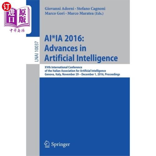 海外直订Ai*ia 2016 Advances in Artificial Intelligence: Xvth International Conference of Ai*ia 2016人工智能进